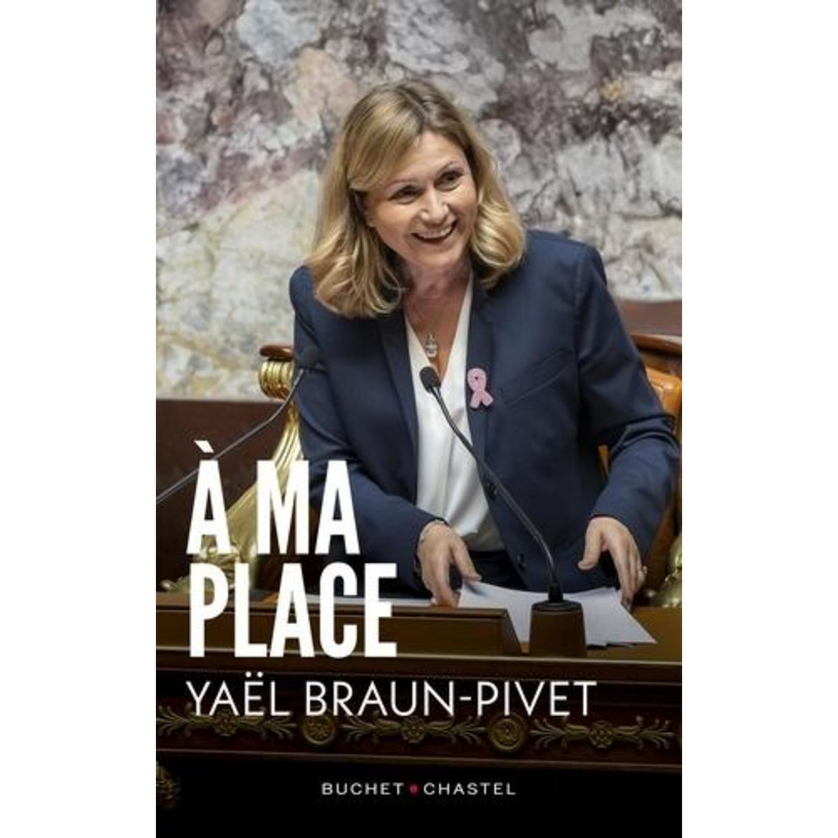 A MA PLACE, Braun-Pivet Yaël