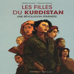 LES FILLES DU KURDISTAN. UNE REVOLUTION FEMINISTE, Sauloy Mylène