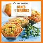 CAKES ET TERRINES. 60 RECETTES SALEES ET SUCREES INRATABLES, Marmiton