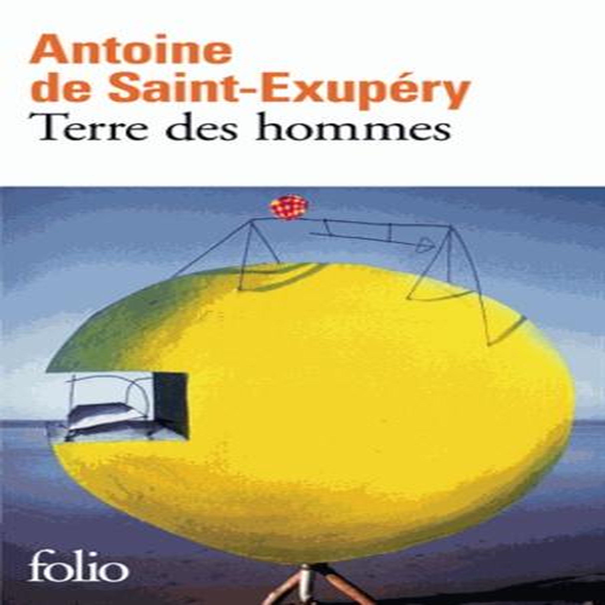 TERRE DES HOMMES, Saint-Exupéry Antoine de