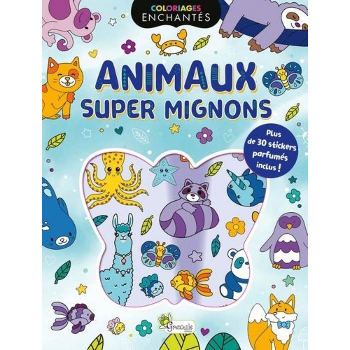 ANIMAUX SUPER MIGNONS. AVEC PLUS DE 30 STICKERS PARFUMES, Grenouille éditions