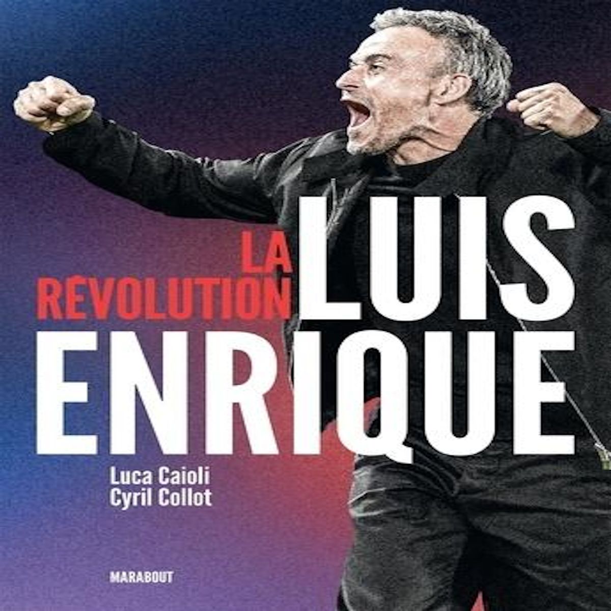 LA REVOLUTION LUIS ENRIQUE, Caioli Luca