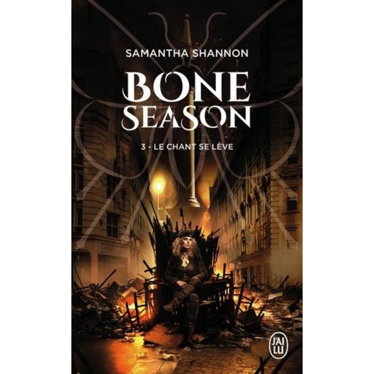 THE BONE SEASON TOME 3 : LE CHANT SE LEVE. SUIVI DE LE CHOEUR DE L'AUBE, Shannon Samantha