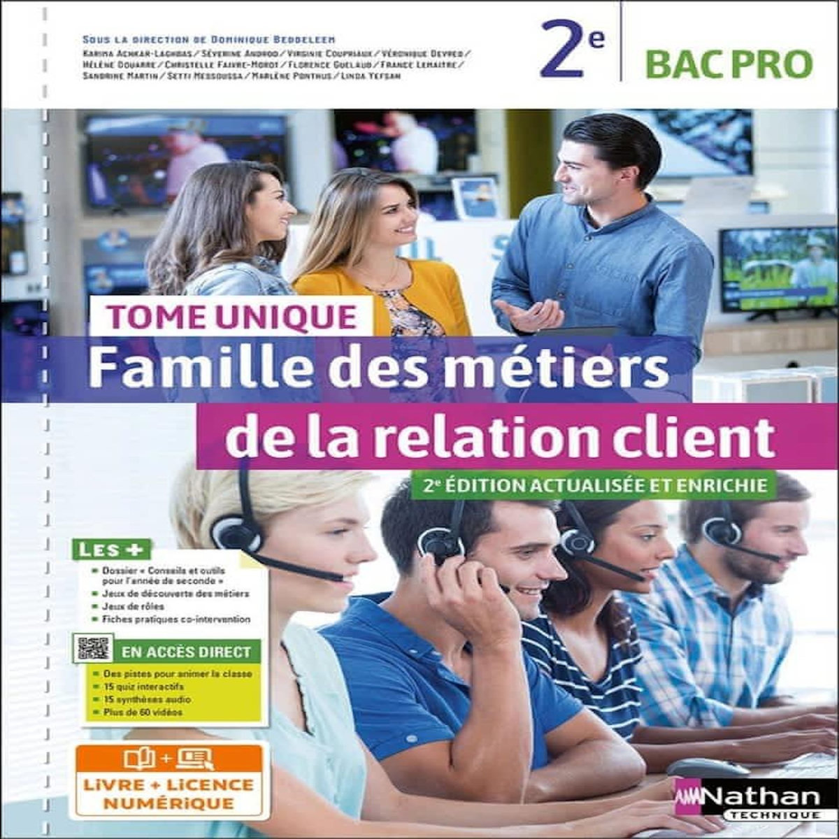 FAMILLE DES METIERS DE LA RELATION CLIENT. TOME UNIQUE - 2EME BAC PRO - LIVRE + LICENCE ELEVE, Beddeleem Dominique