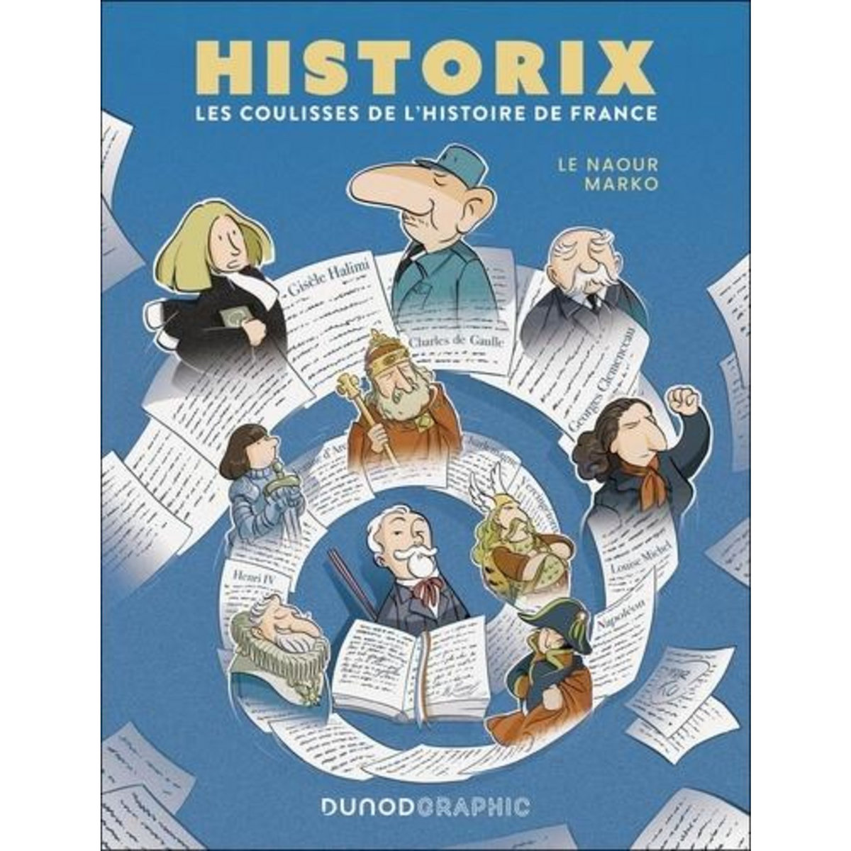 HISTORIX. LES COULISSES DE L'HISTOIRE DE FRANCE, Le Naour Jean-Yves