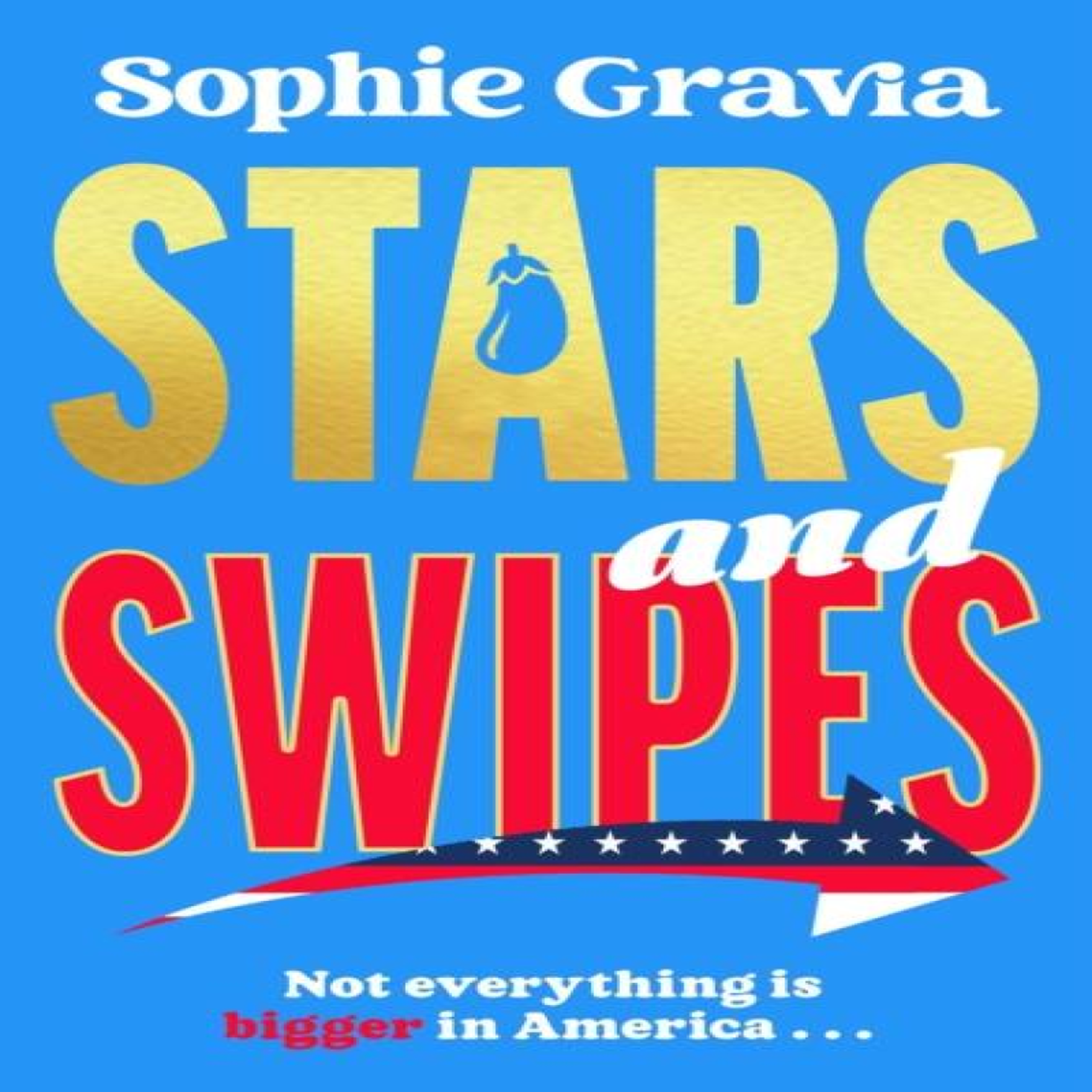 LIVRES Stars and Swipes : A laugh-out-loud romantic comedy full of friendship and flirting from the author of The D*cktionary Club