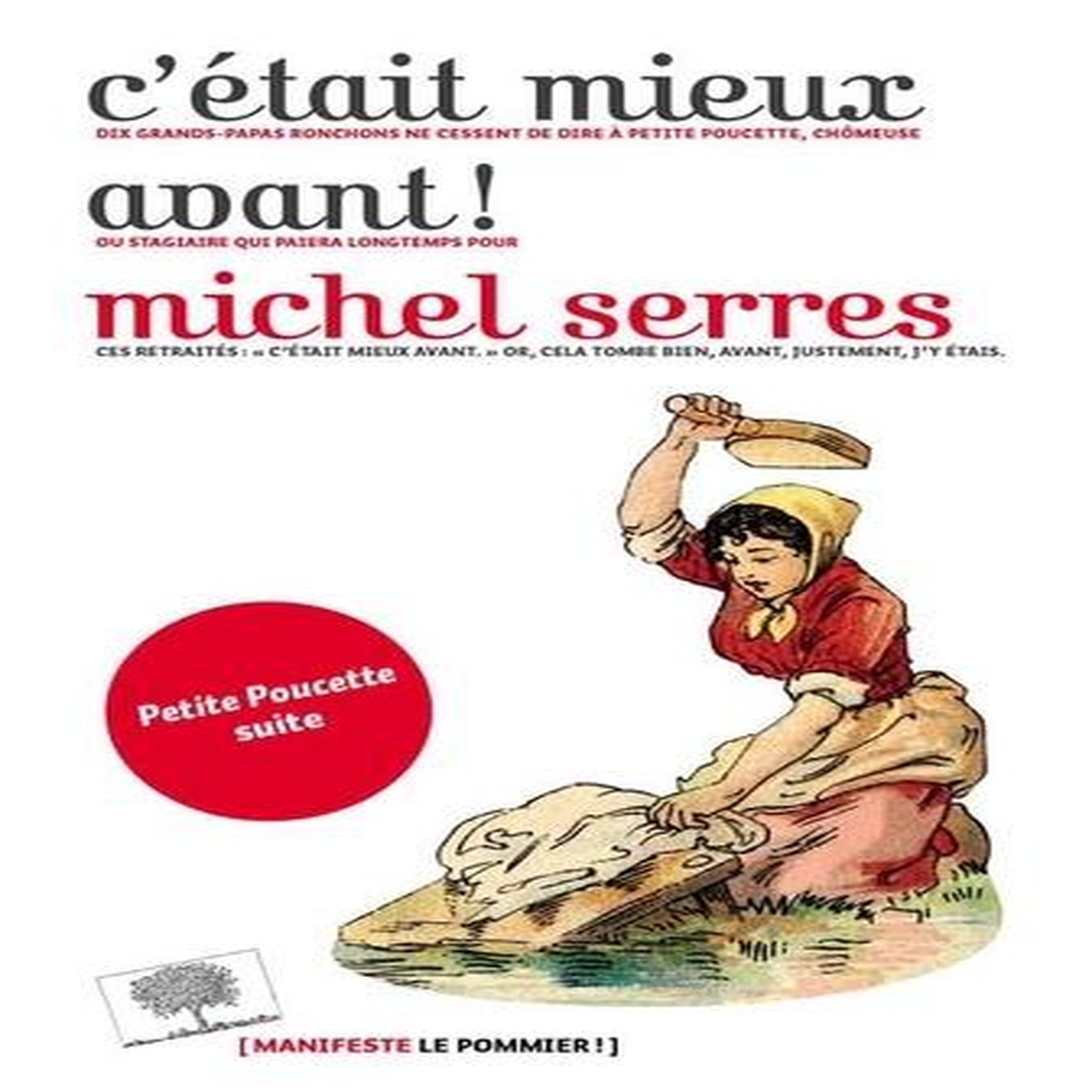 C'ETAIT MIEUX AVANT !, Serres Michel