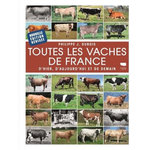 TOUTES LES VACHES DE FRANCE. D'HIER, D'AUJOURD'HUI ET DE DEMAIN, EDITION ACTUALISEE, Dubois Philippe Jacques
