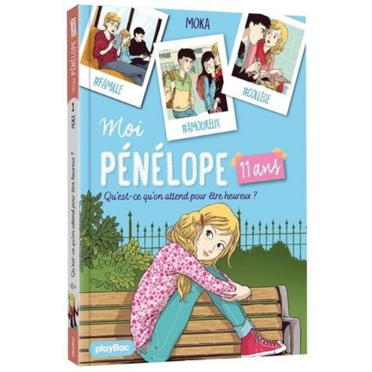 MOI, PENELOPE 11 ANS TOME 1 : QU'EST-CE QU'ON ATTEND POUR ETRE HEUREUX ?, Moka