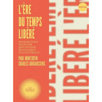 L'ERE DU TEMPS LIBERE. PROPOSITIONS POUR UNE REVOLUTION ECOLOGIQUE ET CULTURELLE, Montjotin Paul