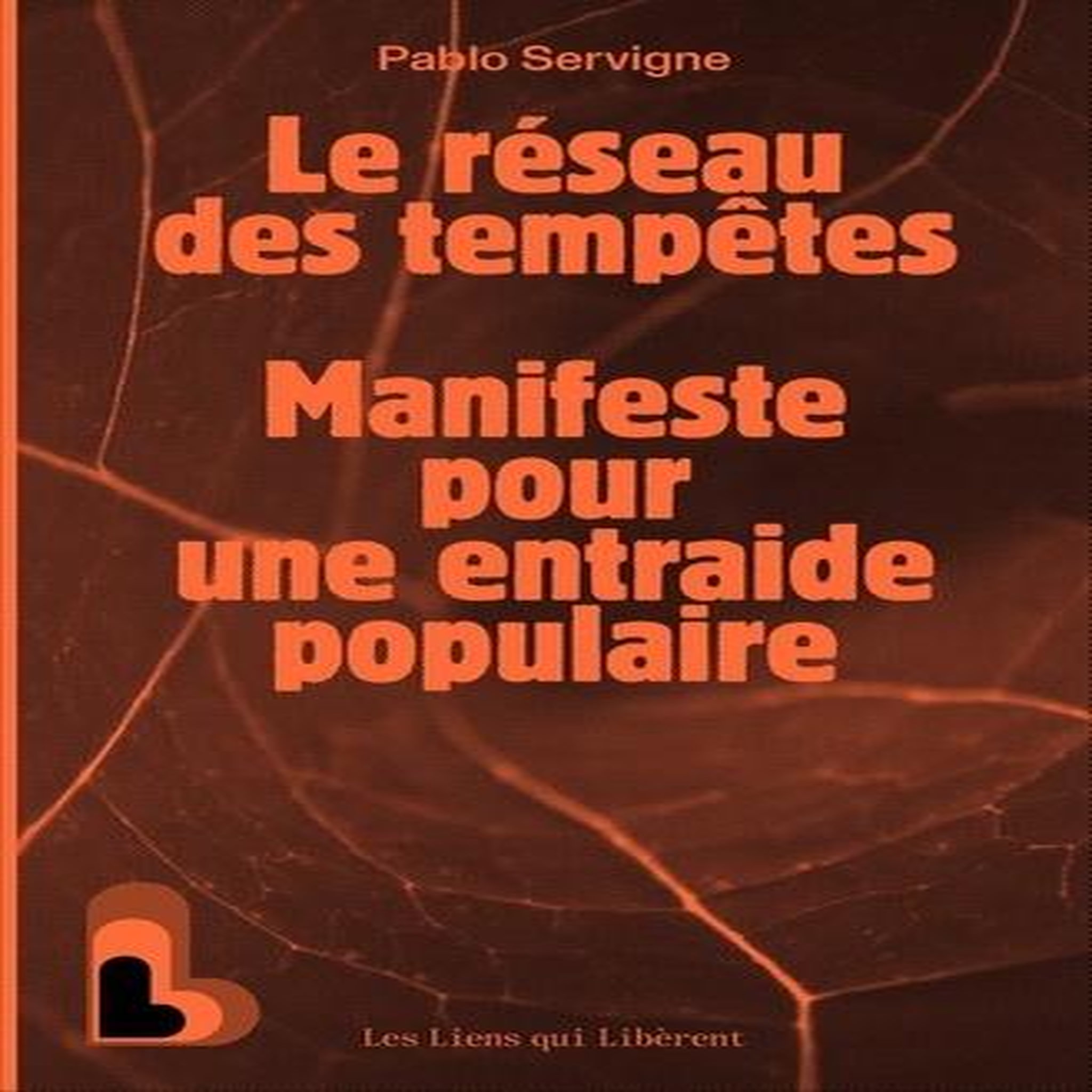 LE RESEAU DES TEMPETES. MANIFESTE POUR UNE ENTRAIDE POPULAIRE, Servigne Pablo