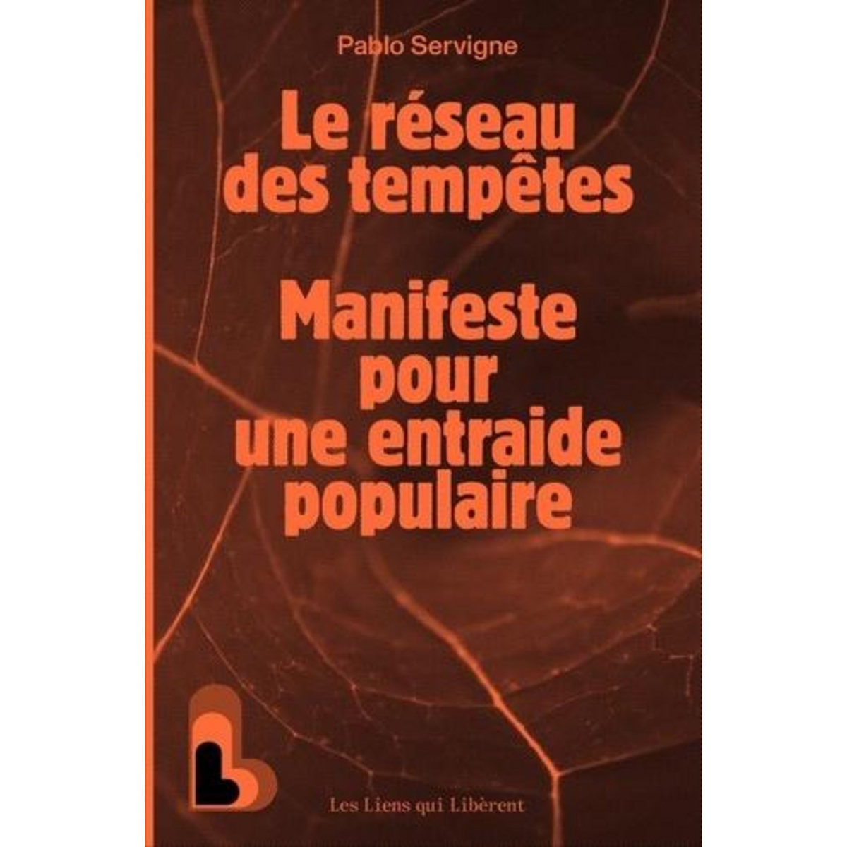 LE RESEAU DES TEMPETES. MANIFESTE POUR UNE ENTRAIDE POPULAIRE, Servigne Pablo