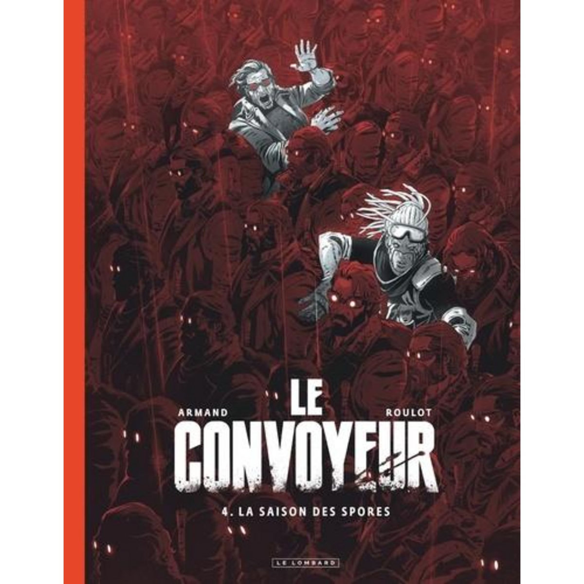 LE CONVOYEUR TOME 4 : LA SAISON DES SPORES. EDITION SPECIALE EN NOIR & BLANC, Armand Dimitri