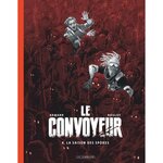 LE CONVOYEUR TOME 4 : LA SAISON DES SPORES. EDITION SPECIALE EN NOIR & BLANC, Armand Dimitri