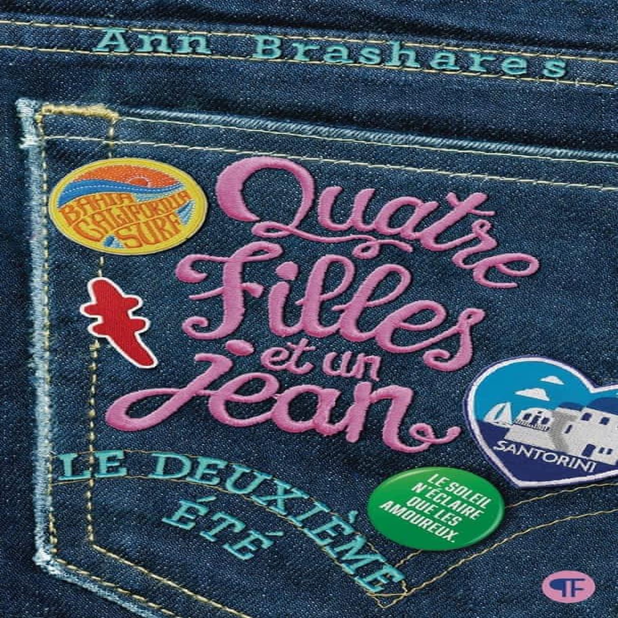 QUATRE FILLES ET UN JEAN TOME 2 : LE DEUXIEME ETE, Brashares Ann
