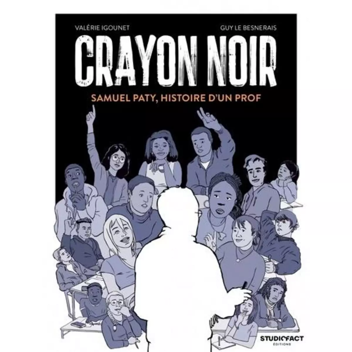  CRAYON NOIR. SAMUEL PATY, HISTOIRE D'UN PROF, Igounet Valérie