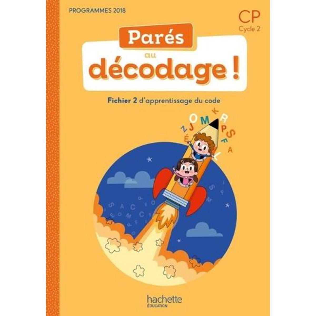 PARES AU DECODAGE ! CP CYCLE 2. FICHIER 2, D'APPRENTISSAGE DU CODE, EDITION 2020, Martin Emilie