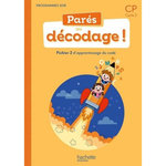 PARES AU DECODAGE ! CP CYCLE 2. FICHIER 2, D'APPRENTISSAGE DU CODE, EDITION 2020, Martin Emilie