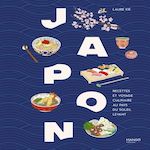 JAPON. RECETTES ET VOYAGE CULINAIRE AU PAYS DU SOLEIL LEVANT, Kié Laure