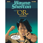 WAYNE SHELTON TOME 14 : L'OR DE SAIGON, Van Hamme Jean