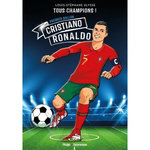 TOUS CHAMPIONS ! : CRISTIANO RONALDO. PREMIER BALLON, Ulysse Louis-Stéphane