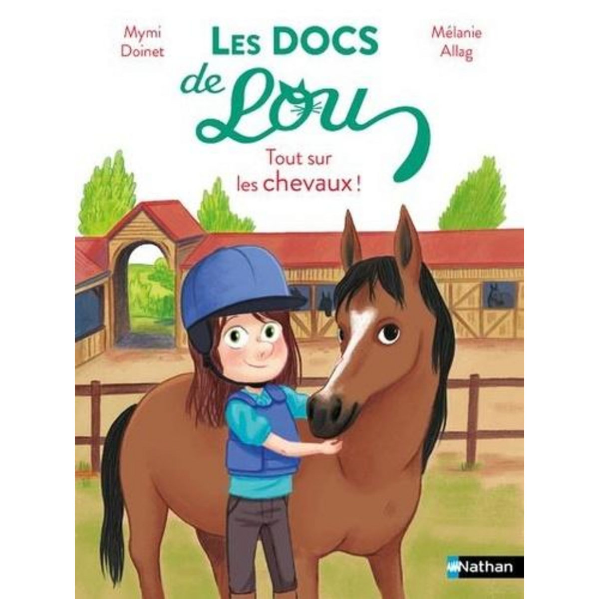 LES DOCS DE LOU : TOUT SUR LES CHEVAUX !, Doinet Mymi