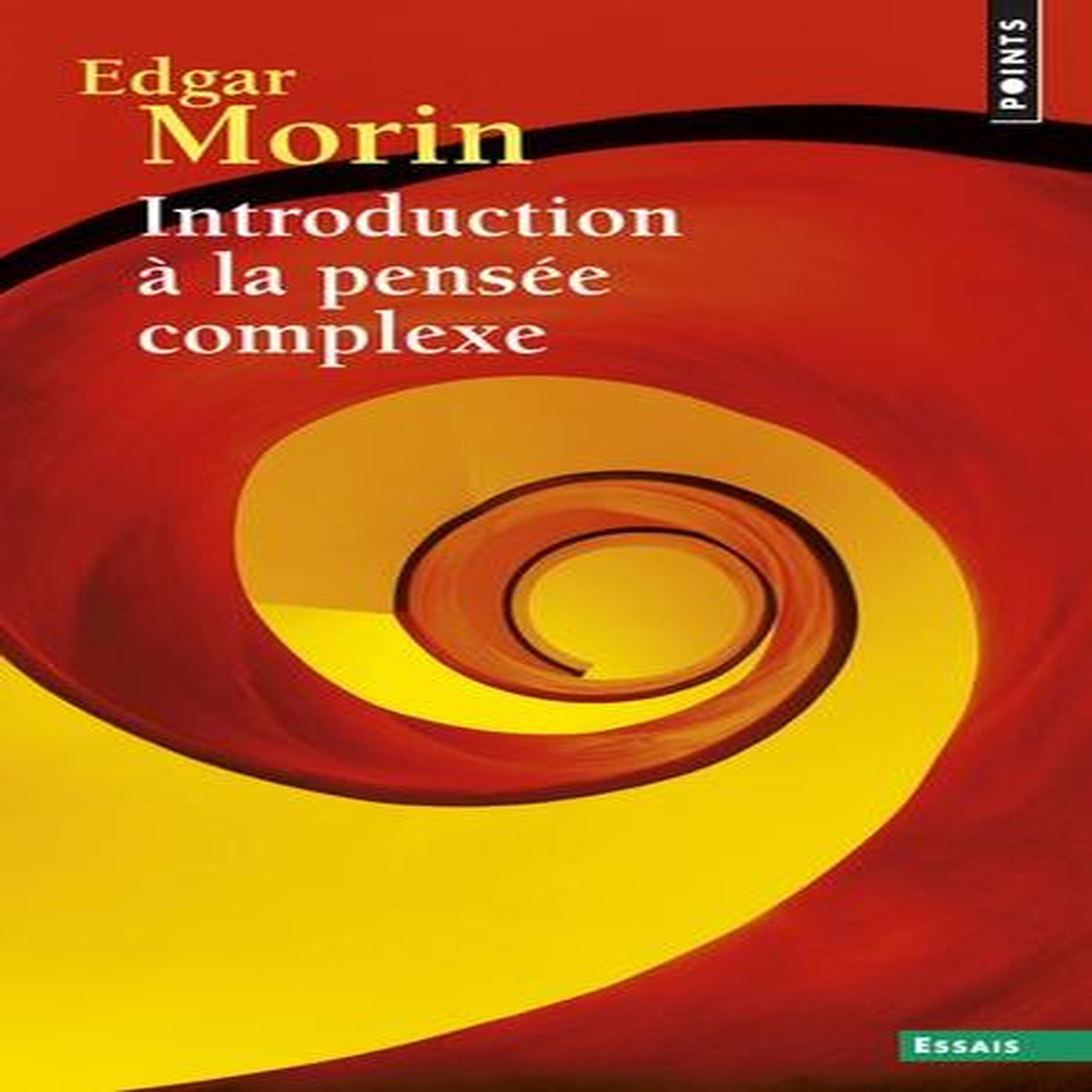 INTRODUCTION A LA PENSEE COMPLEXE, Morin Edgar