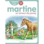 J'APPRENDS A LIRE AVEC MARTINE : UN AMOUR DE PONEY. NIVEAU CP, Delahaye Gilbert