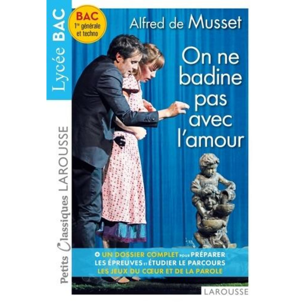 ON NE BADINE PAS AVEC L'AMOUR, Musset Alfred de