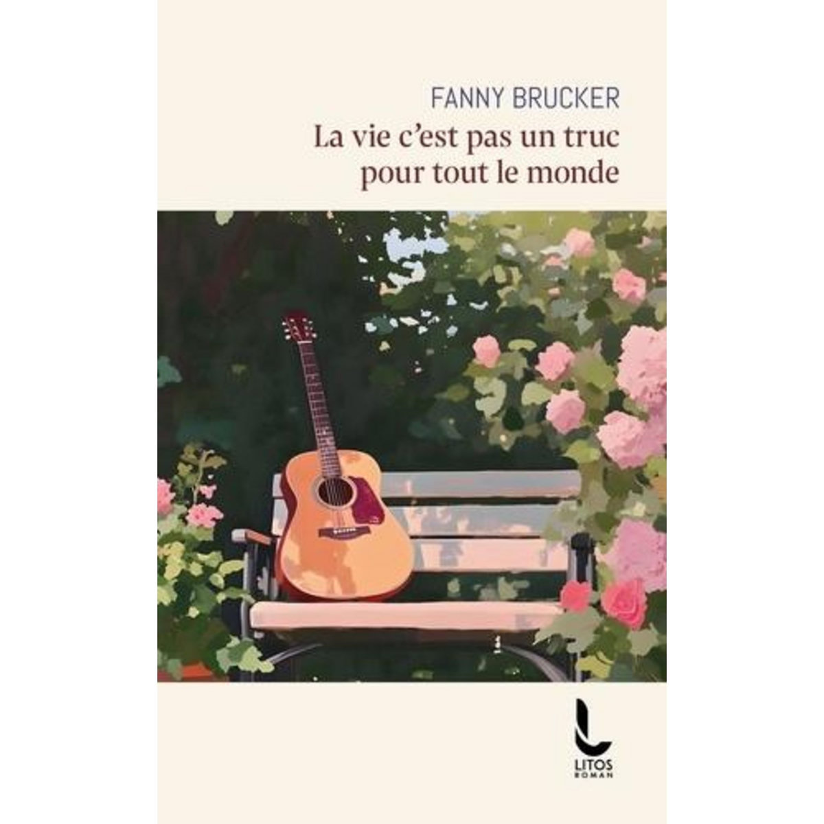 LA VIE C'EST PAS UN TRUC POUR TOUT LE MONDE, Brucker Fanny