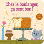CHEZ LE BOULANGER, CA SENT BON !, Allouch Claire