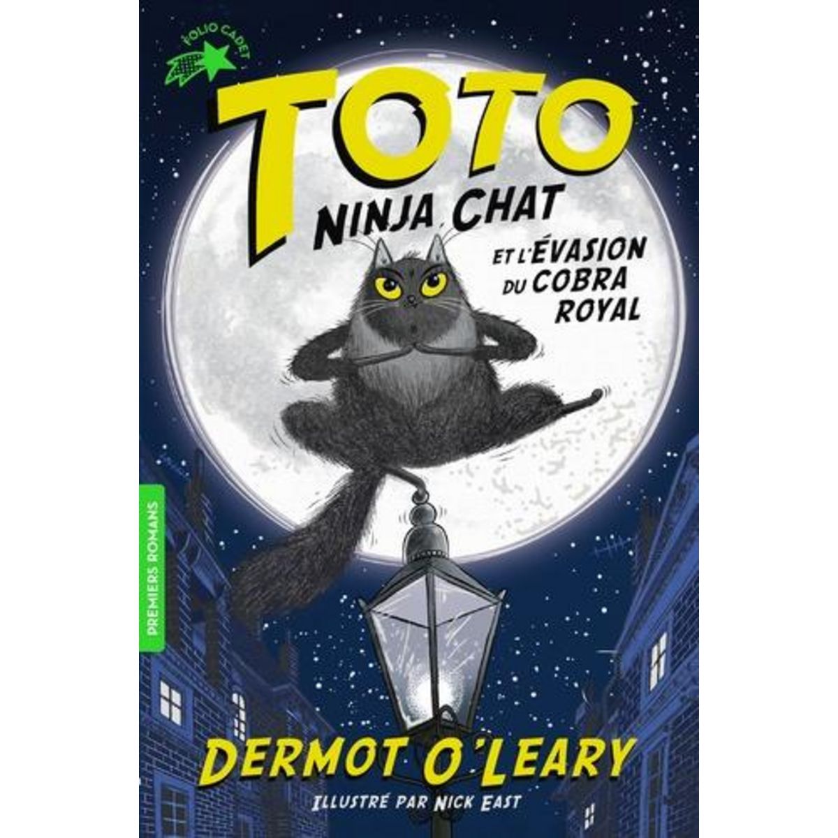 TOTO NINJA CHAT TOME 1 : TOTO NINJA CHAT ET L'EVASION DU COBRA ROYAL, O'Leary Dermot