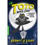 TOTO NINJA CHAT TOME 1 : TOTO NINJA CHAT ET L'EVASION DU COBRA ROYAL, O'Leary Dermot