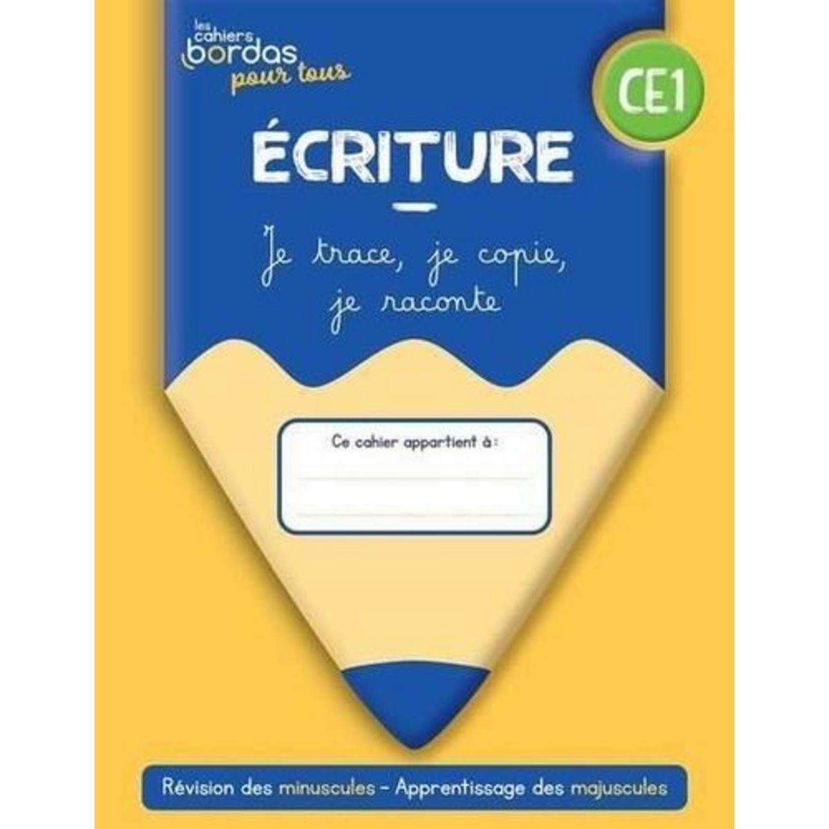 ECRITURE CE1. JE TRACE, JE COPIE, JE RACONTE, EDITION 2022, Lefebvre Laura