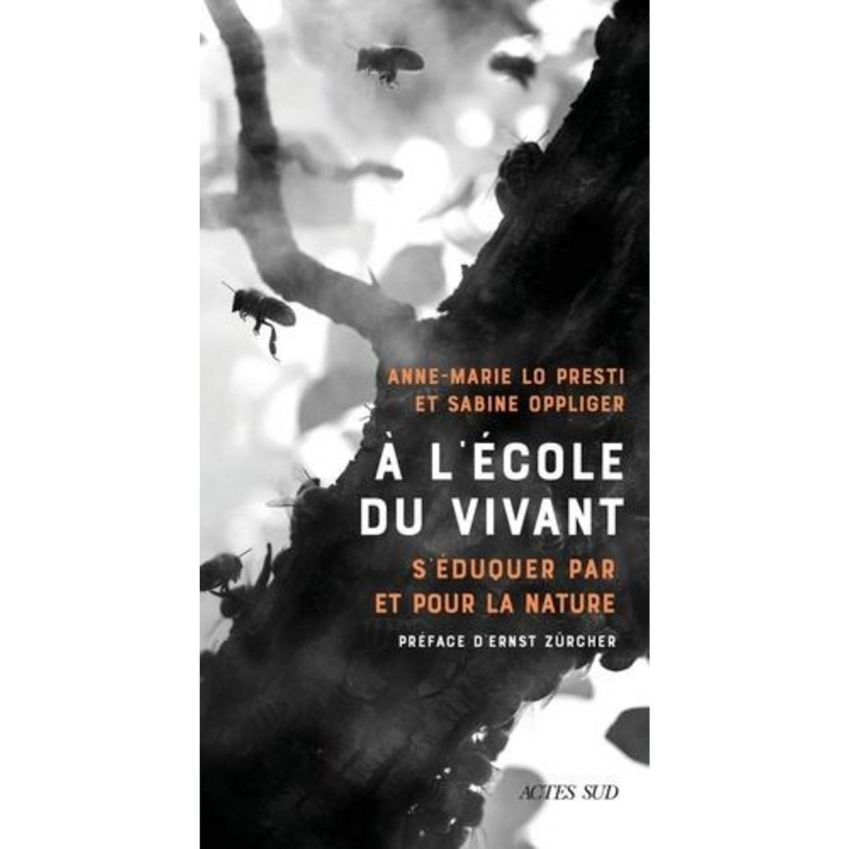 A L'ECOLE DU VIVANT. S'EDUQUER PAR ET POUR LA NATURE, Lo Presti Anne-Marie