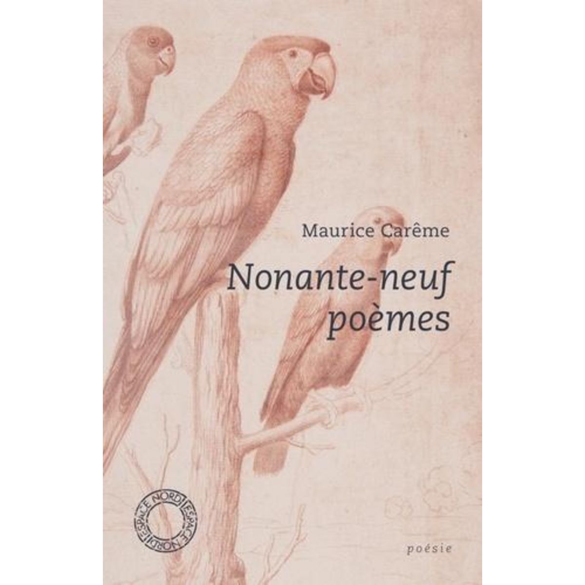 NONANTE-NEUF POEMES, Carême Maurice