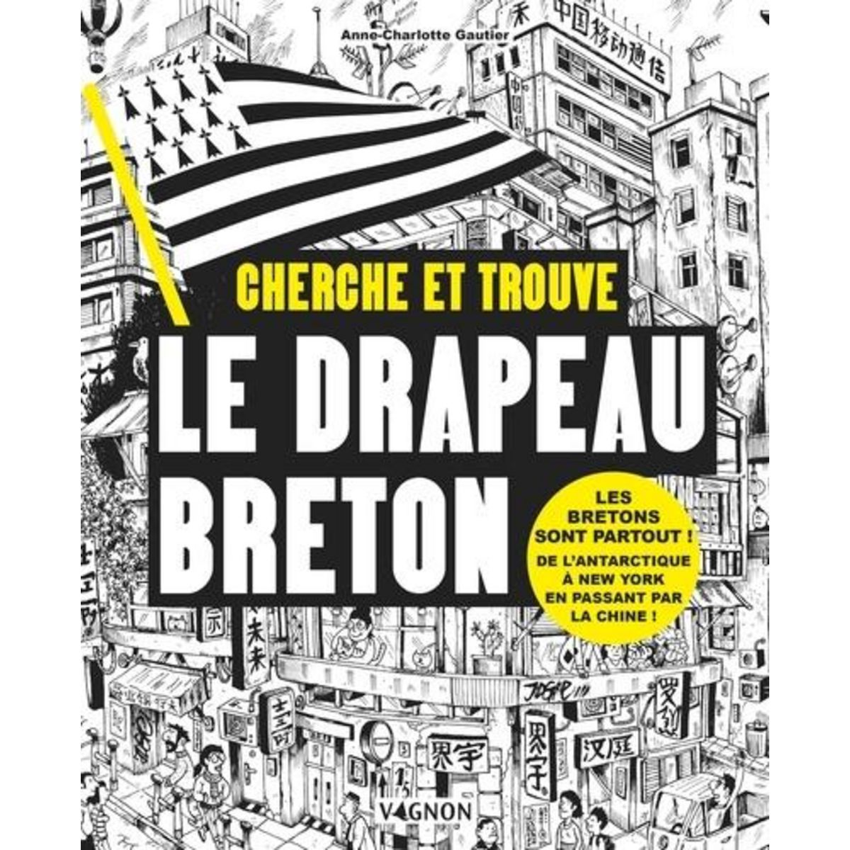 CHERCHE ET TROUVE LE DRAPEAU BRETON, Gautier Anne-Charlotte