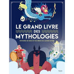 LE GRAND LIVRE DES MYTHOLOGIES. HISTOIRE DE DIEUX ET DE HEROS DU MONDE ENTIER, Accatino Marzia