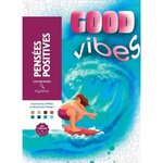 GOOD VIBES. PENSEES POSITIVES, Fourrier Sandrine