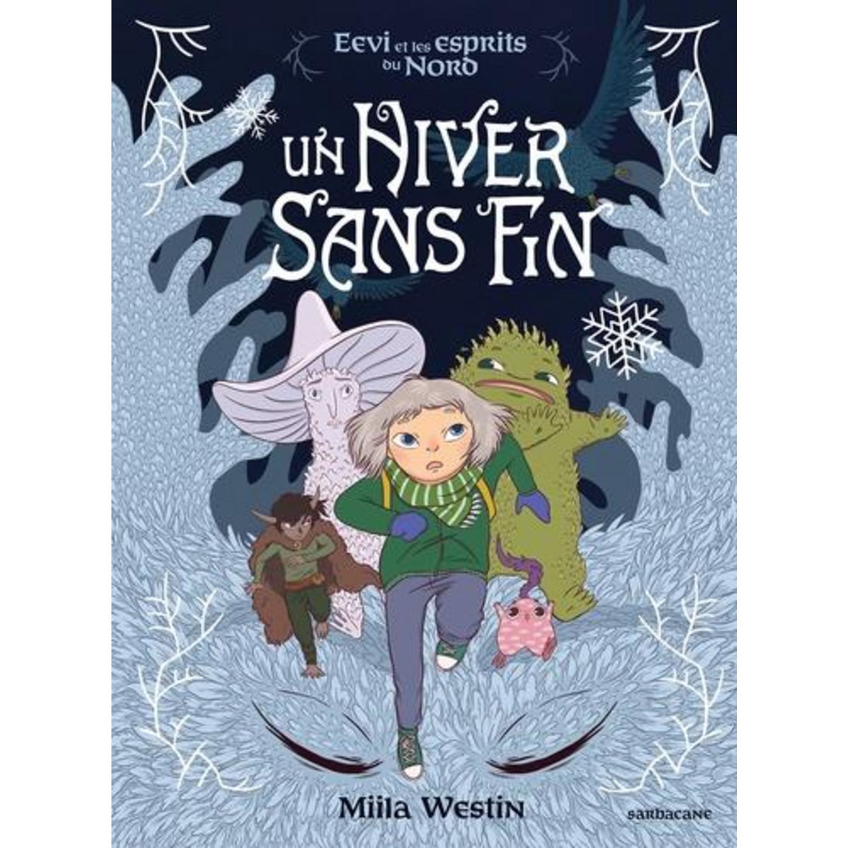 EEVI ET LES ESPRITS DU NORD : UN HIVER SANS FIN, Westin Miila