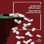 HYSTERIE COLLECTIVE, Shriver Lionel