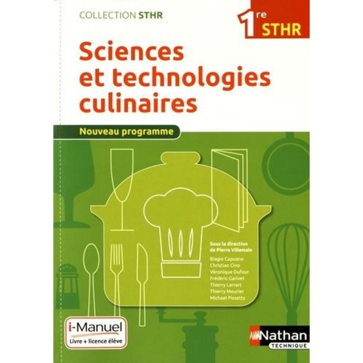SCIENCES ET TECHNOLOGIES CULINAIRES 1RE STHR. EDITION 2016, Villemain Pierre