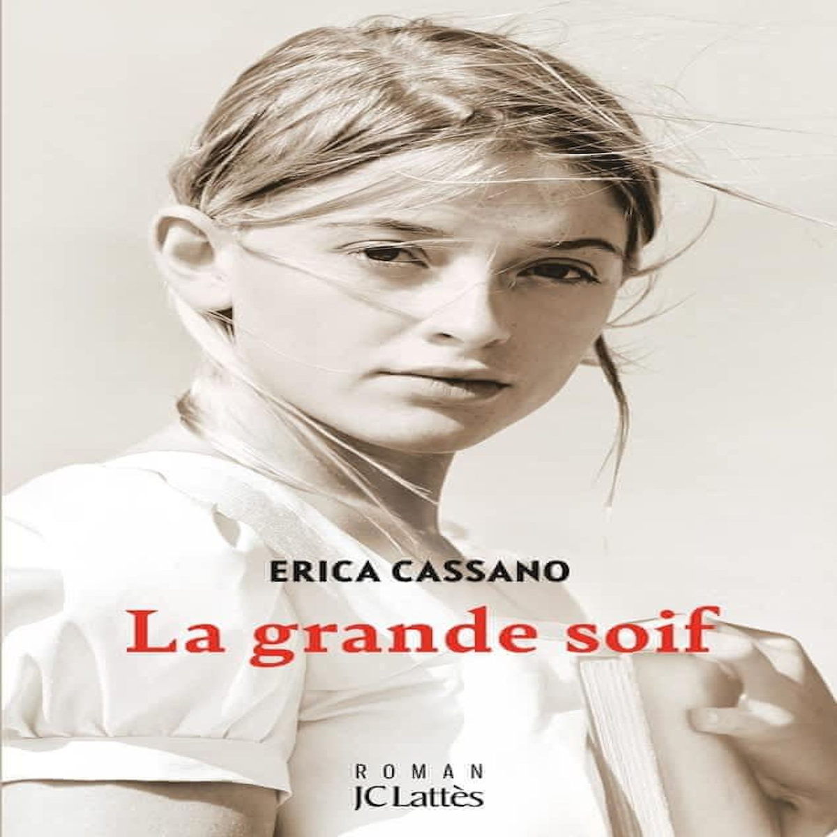 LA GRANDE SOIF, Cassano Erica