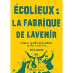 ECOLIEUX : LA FABRIQUE DE L'AVENIR. 6300 KM EN STOP A LA RENCONTRE DES VIES ALTERNATIVES, Hareng Théo