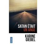 SATAN ETAIT UN ANGE, Giebel Karine