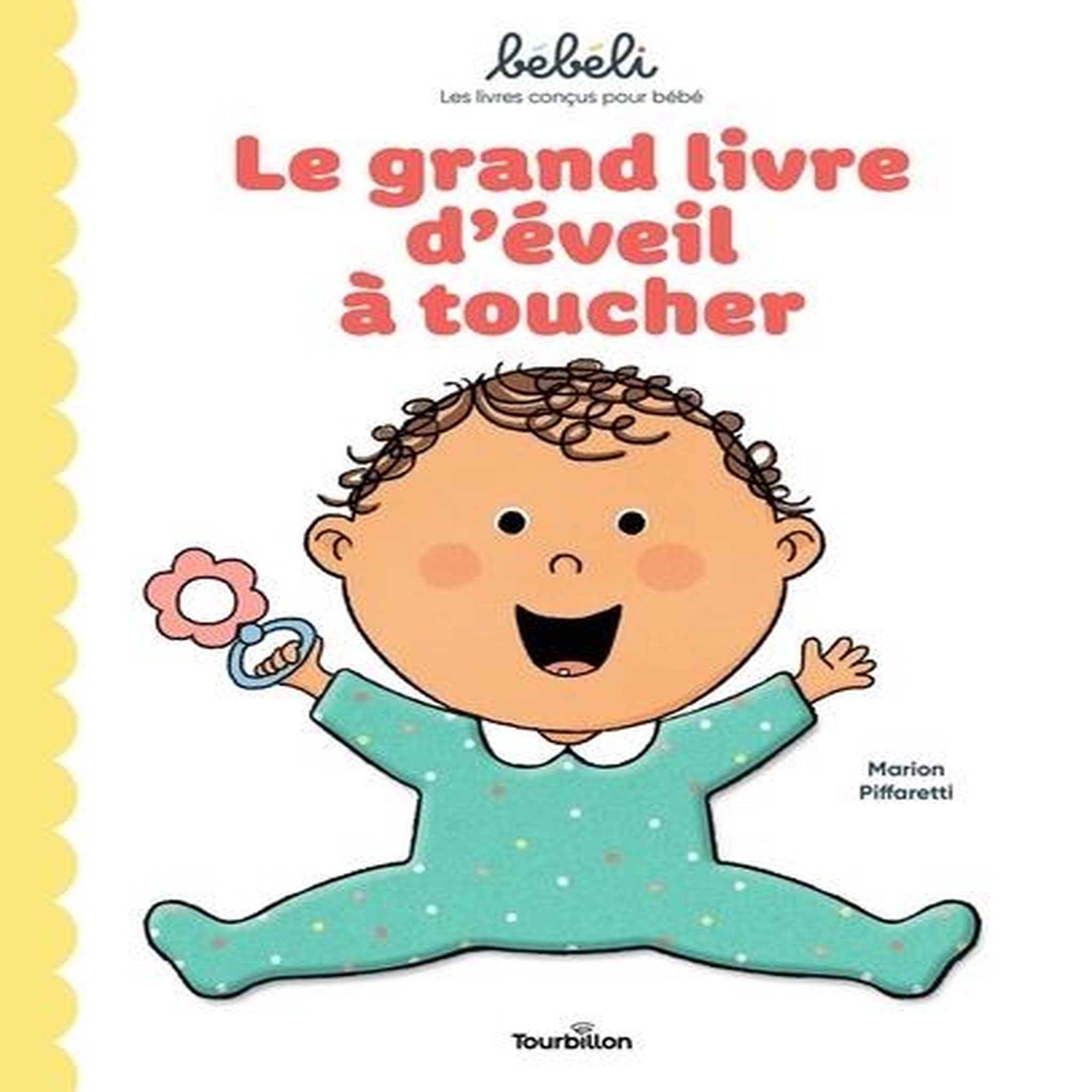 LE GRAND LIVRE D'EVEIL A TOUCHER, Piffaretti Marion