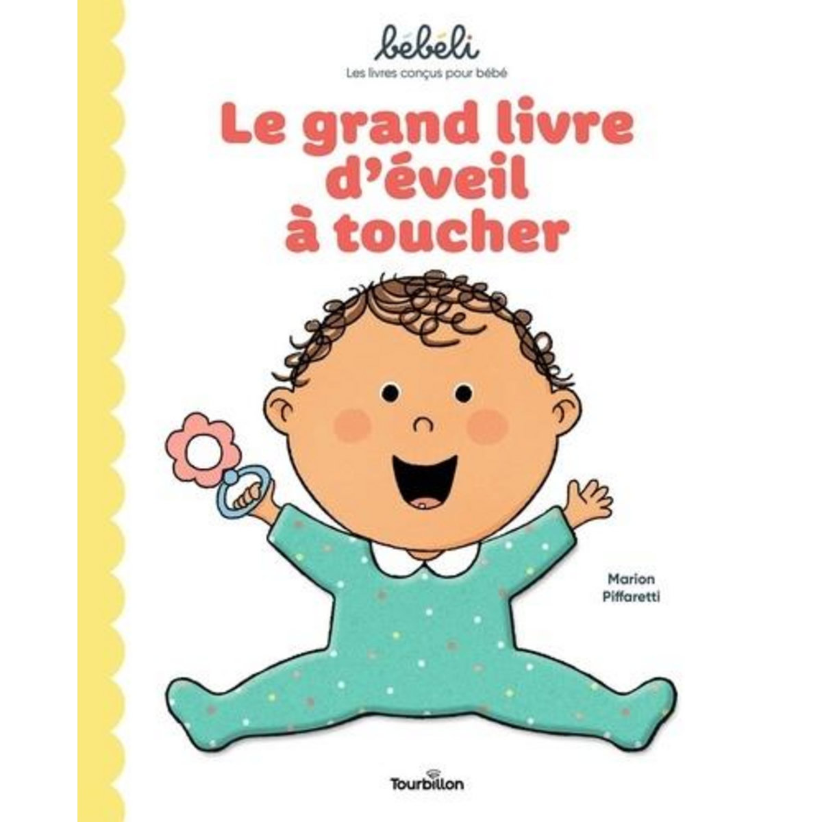 LE GRAND LIVRE D'EVEIL A TOUCHER, Piffaretti Marion