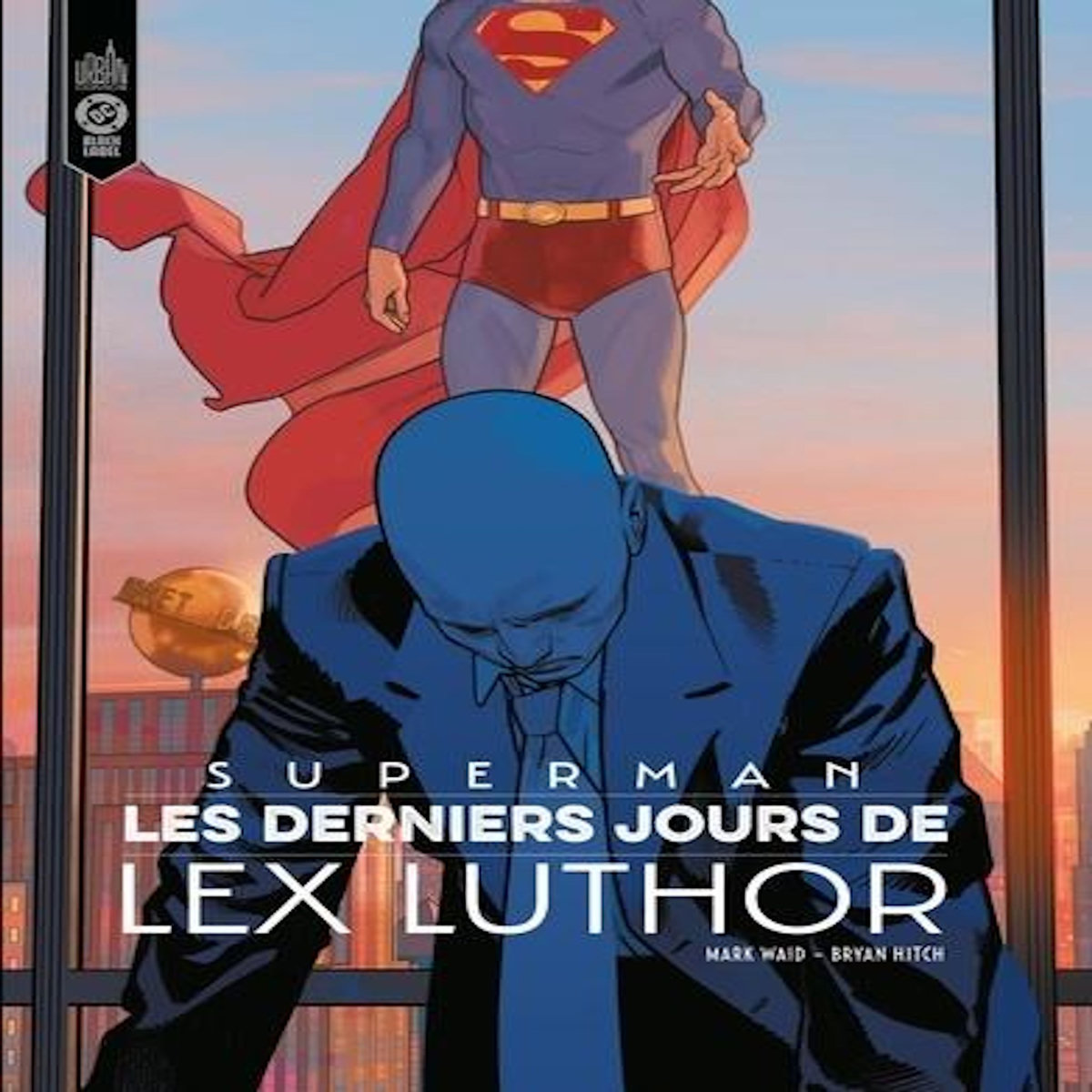 SUPERMAN : LES DERNIERS JOURS DE LEX LUTHOR, Waid Mark