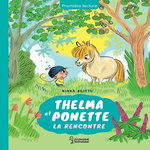 THELMA ET PONETTE : LA RENCONTRE, Reittu Ninka