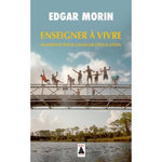 ENSEIGNER A VIVRE. MANIFESTE POUR CHANGER L'EDUCATION, Morin Edgar